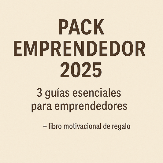 Pack Emprendedor 2025: Guías Esenciales para Emprendedores
